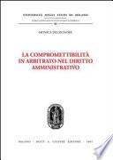 La compromettibilità in arbitrato nel diritto amministrativo