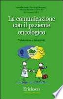 La comunicazione con il paziente oncologico. Valutazione e interventi