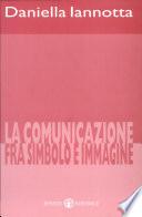 La comunicazione fra simbolo e immagine