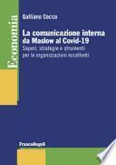 La comunicazione interna da Maslow al Covid-19. Saperi, strategie e strumenti per le organizzazioni eccellenti