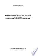 La comunità europea e il diritto d'autore: sfida digitale e aspetti culturali