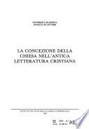 La Concezione della Chiesa nell'antica letteratura cristiana