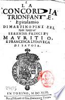La concordia trionfante. Epitalamio di Martino Pinieri. Nelle nozze de' sereniss. principi Mauritio, e Francesca Ludouica di Sauoia