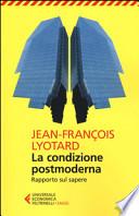 La condizione postmoderna. Rapporto sul sapere