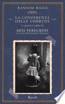 La conferenza delle Ymbryne. Il quinto libro di Miss Peregrine. La casa dei ragazzi speciali