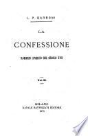 La confessione romanzo storico del secolo 17. L. P. Barboni