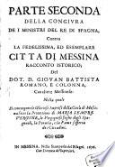 La Congiura De I Ministri Del Re Di Spagna, Contro La Fedelissima, Ed Esemplare Citta Di Messina