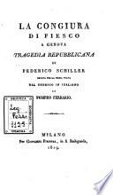 La congiura di Fiesco a Genova tragedia repubblicana di Federico Schiller recata per la prima volta dal tedesco in italiano da Pompeo Ferrario