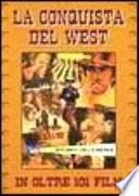 La conquista del West in oltre 101 film