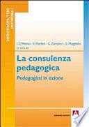 La consulenza pedagogica. Pedagogisti in azione