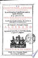La contemplazione mistica aquistata, in cui si sciogliono l'opposizioni contro a questa orazione da monsig. Pier Matteo Petrucci vescouo di Iesi