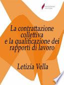 La contrattazione collettiva e la qualificazione dei rapporti di lavoro