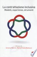 La contrattazione inclusiva. Modelli, esperienze, strumenti