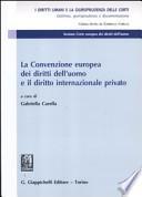 La Convenzione europea dei diritti dell'uomo e il diritto internazionale privato