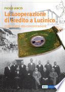 La cooperazione di credito a Lucinico dalle origini alla concentrazione