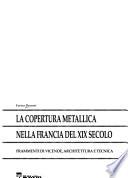 La copertura metallica nella Francia del XIX secolo