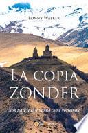 La copia Zonder. Non tutte le cose vanno come vorremmo