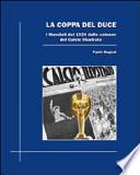 La coppa del duce. I mondiali del 1934 dalle colonne del Calcio illustrato
