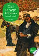 La coppa dell'amore. La saga di Poldark