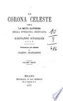 La corona celeste, ossia La meta suprema della speranza cristiana di Giovanni Stoeger