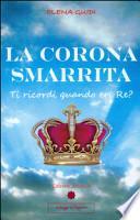 La corona smarrita. Ti ricordi quando eri Re? Con gadget