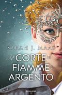 La corte di fiamme e argento