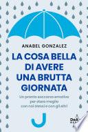 La cosa bella di avere una brutta giornata