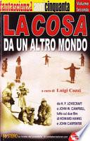 La cosa da un altro mondo. Da H. P. Lovecraft a John W. Campbell, tutto sui due film di Howard Hawks e John Carpenter