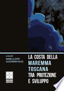 La costa della Maremma toscana tra protezione e sviluppo