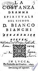 La Costanza dramma spirituale del signor d. Bianco Bianchi Accademico Oscuro