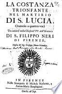 La costanza trionfante nel martirio di S. Lucia, oratorio a quattro voci da cantarsi nella chiesa de' PP. dell'oratorio di S. Filippo Neri di Firenze, musica del sig. Giuseppe Maria Orlandini