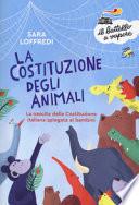 La costituzione degli animali. La nascita della Costituzione italiana spiegata ai bambini