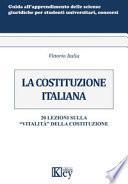 La Costituzione italiana. 20 lezioni sulla «vitalità» della Costituzione