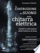 La costruzione del suono della chitarra elettrica