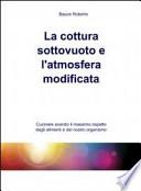 La cottura sottovuoto e l'atmosfera modificata