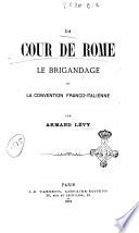 La cour de Rome, le brigandage et la convention franco-italienne