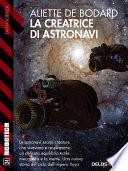 La creatrice di astronavi