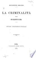 La criminalità nelle sue relazioni col clima: studio statistico-sociale