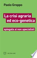 La crisi agraria ed eco-genetica