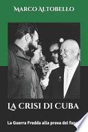 La Crisi Di Cuba