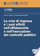 La crisi di impresa e i suoi effetti nell'affidamento e nell'esecuzione dei contratti pubblici