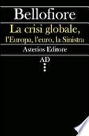 La crisi globale, l'Europa, l'euro, la Sinistra