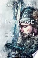 La croce e il lupo