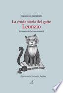 La cruda storia del gatto Leonzio (narrata da lui medesimo)