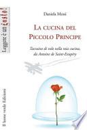 La cucina del piccolo principe. Taccuino di volo nella mia cucina, da Antoine de Saint-Exupéry