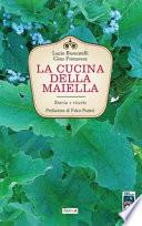 La cucina della Maiella. Storia e ricette