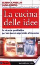 La cucina delle idee. La ricerca qualitativa per un nuovo approccio al mercato