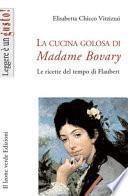 La cucina golosa di Madame Bovary