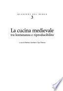 La cucina medievale tra lontananza e riproducibilità