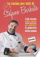La cucina per tutti di chef Stefano Barbato